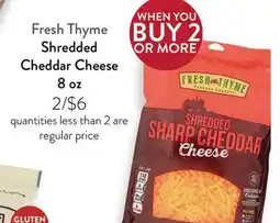 Fresh Thyme Fresh Thyme OR MORE Shredded Cheddar Cheese offer
