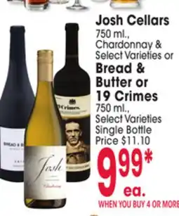Jewel-Osco Josh Cellars 750 ml.. Chardonnay & Select Varieties or Bread & Butter or 19 Crimes 750 ml offer