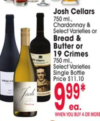 Jewel-Osco Josh Cellars 750 ml.. Chardonnay & Select Varieties or Bread & Butter or 19 Crimes 750 ml offer