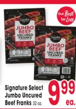 Jewel-Osco Signature Select Jumbo Uncured Beef Franks offer