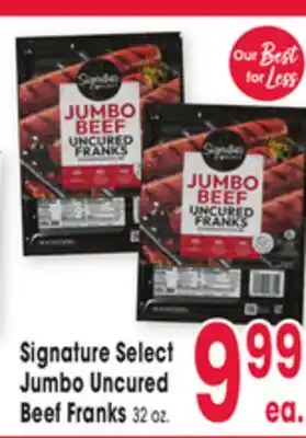 Jewel-Osco Signature Select Jumbo Uncured Beef Franks offer