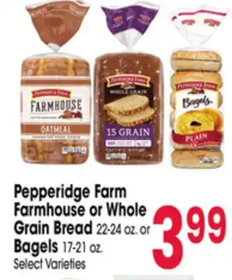 Jewel-Osco Pepperidge Farm Farmhouse or Whole Grain Bread 22-24 oz. or Bagels 17-21 oz offer