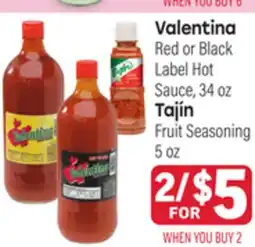 Tony’s Fresh Market Valentina Red or Black Label Hot Sauce, 34oz Tajín Fruit Seasoning 5oz offer