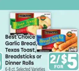 Tony’s Fresh Market Best Choice Garlic Bread, Texas Toast, Breadsticks or Dinner Rolls offer