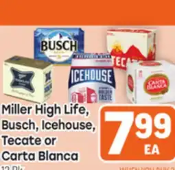 Tony’s Fresh Market Miller High Life, Busch, Icehouse, Tecate or Carta Blanca offer