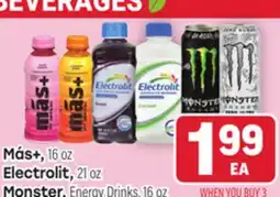 Tony’s Fresh Market Más+, 16 oz, Electrolit, 21oz, Monster, Energy Drinks, 16oz offer