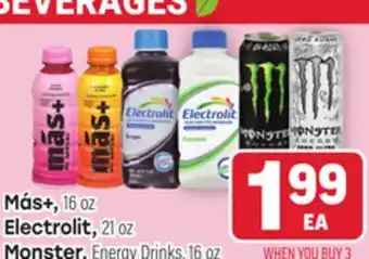 Tony’s Fresh Market Más+, 16 oz, Electrolit, 21oz, Monster, Energy Drinks, 16oz offer