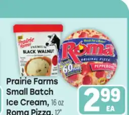 Tony’s Fresh Market Prairie Farms Small Batch Ice Cream 16 oz Roma Pizza, 12 offer