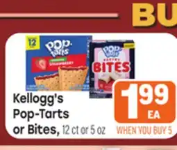 Tony’s Fresh Market Kellogg's Pop-Tarts or Bites, 12ct or 5oz offer