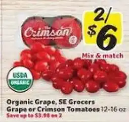 Winn Dixie Organic Grape, SE Grocers Grape or Crimson Tomatoes offer