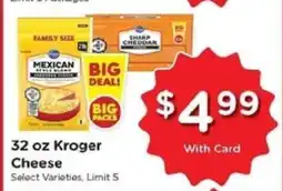 Kroger 32 oz Kroger Cheese offer