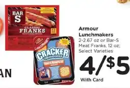 Kroger Armour Lunchmakers or Bar-S Meat Franks offer