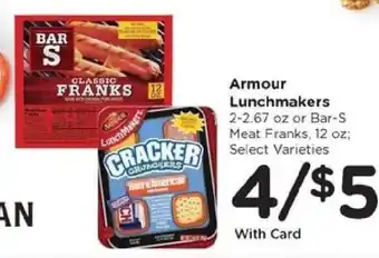 Kroger Armour Lunchmakers or Bar-S Meat Franks offer