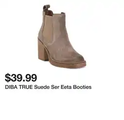 Marshalls DIBA TRUE Suede Ser Eeta Booties offer