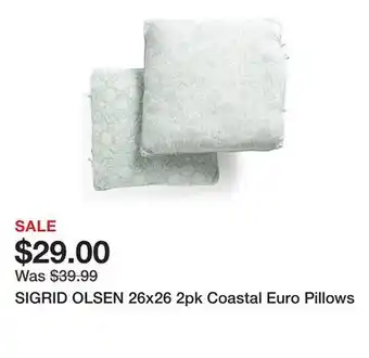 Marshalls SIGRID OLSEN 26x26 2pk Coastal Euro Pillows offer
