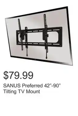 Costco SANUS Preferred 42-90 Tilting TV Mount offer