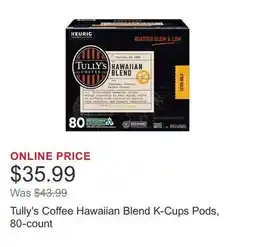 Costco Tully's Coffee Hawaiian Blend K-Cups Pods, 80-count offer