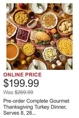 Costco Pre-order Complete Gourmet Thanksgiving Turkey Dinner, Serves 8, 28 lbs. Total offer