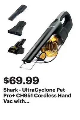 Best Buy Shark - UltraCyclone Pet Pro+ CH951 Cordless Hand Vac with Self-Cleaning Pet Power Brush - Black offer