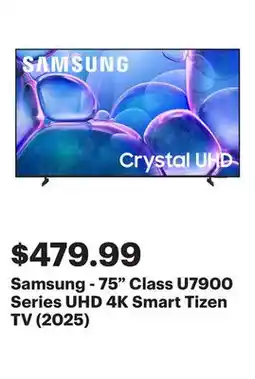 Best Buy Samsung - 75 Class U7900 Series UHD 4K Smart Tizen TV (2025) offer