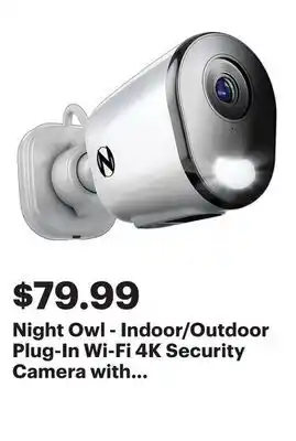 Best Buy Night Owl - Indoor/Outdoor Plug-In Wi-Fi 4K Security Camera with 2-Way Audio - White offer
