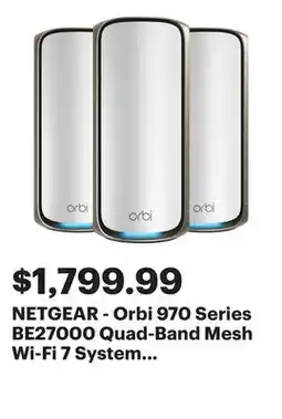 Best Buy NETGEAR - Orbi 970 Series BE27000 Quad-Band Mesh Wi-Fi 7 System (3-pack) - White offer