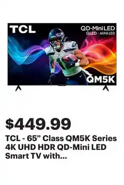 Best Buy TCL - 65 Class QM5K Series 4K UHD HDR QD-Mini LED Smart TV with Google TV (2025) offer