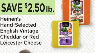 Heinen's Heinen's Hand-Selected English Vintage Cheddar or Red Leicester Cheese offer