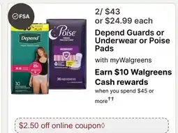 Walgreens Depend Guards or Underwear or Poise Pads offer