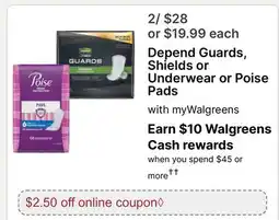 Walgreens Depend Guards, Shields or Underwear or Poise Pads offer