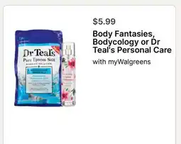 Walgreens Body Fantasies, Bodycology or Dr Teal's Personal Care offer