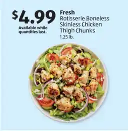 Aldi Fresh Rotisserie Boneless Skinless Chicken Thigh Chunks offer