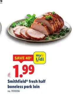Lidl Smithfield fresh half boneless pork loin offer