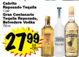 Superior Grocers Cabrito Reposado Tequila, 1 Liter. Gran Centenario Tequila Reposado, Belvedere Vodka 750 mL offer