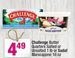 Super King Markets Challenge Butter Quarters Salted or Unsalted 1 lb or Sadaf Marscapone 16 oz offer