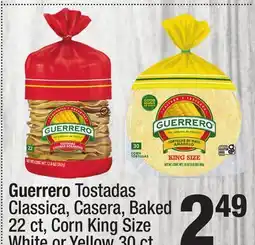 Super King Markets Guerrero Tostadas Classica, Casera, Baked 22 ct, Corn King Size White or Yellow 30 ct offer