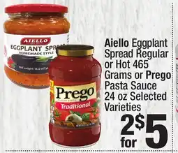 Super King Markets Aiello Eggplant Spread Regular or Hot 465 Grams or Prego Pasta Sauce offer