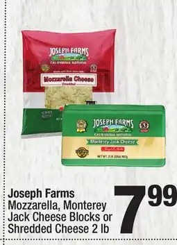 Super King Markets Joseph Farms Mozzarella, Monterey Jack Cheese Blocks or Shredded Cheese offer