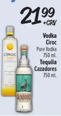El Super Vodka Ciroc Pure Vodka, 750 ml, Tequila Cazadores, 750 ml offer