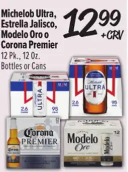 El Super Michelob Ultra, Estrella Jalisco, Modelo Oro o Corona Premier offer