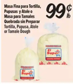 El Super Fresh Tortilla, Pupusa, Atoleor Tamale Dough offer