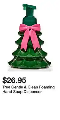 Bath & Body Works Tree Gentle & Clean Foaming Hand Soap Dispenser offer