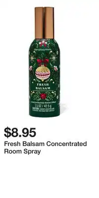 Bath & Body Works Fresh Balsam Concentrated Room Spray offer
