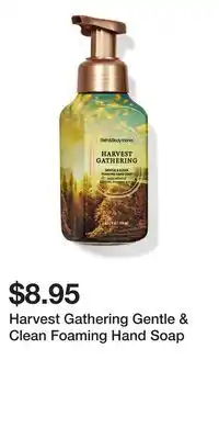 Bath & Body Works Harvest Gathering Gentle & Clean Foaming Hand Soap offer