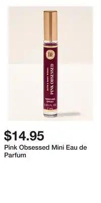 Bath & Body Works Pink Obsessed Mini Eau de Parfum offer