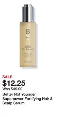 Ulta Beauty Better Not Younger Superpower Fortifying Hair & Scalp Serum offer