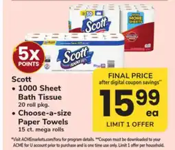 ACME Scott 1000 Sheet Bath Tissue 20 roll pkg., Choose-a-size Paper Towels 15 ct. mega rolls offer
