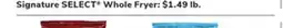 ACME Signature SELECT Whole Fryer offer