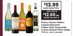 ACME Matua, Alamos Malbec, Coppola Diamond, Campo Viejo Tempranillo or Ecco Domani Pinot Grigio offer