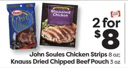Weis Markets John Soules Chicken Strips 8 oz Knauss Dried Chipped Beef Pouch 3 oz offer